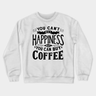 Coffee and Happiness Crewneck Sweatshirt